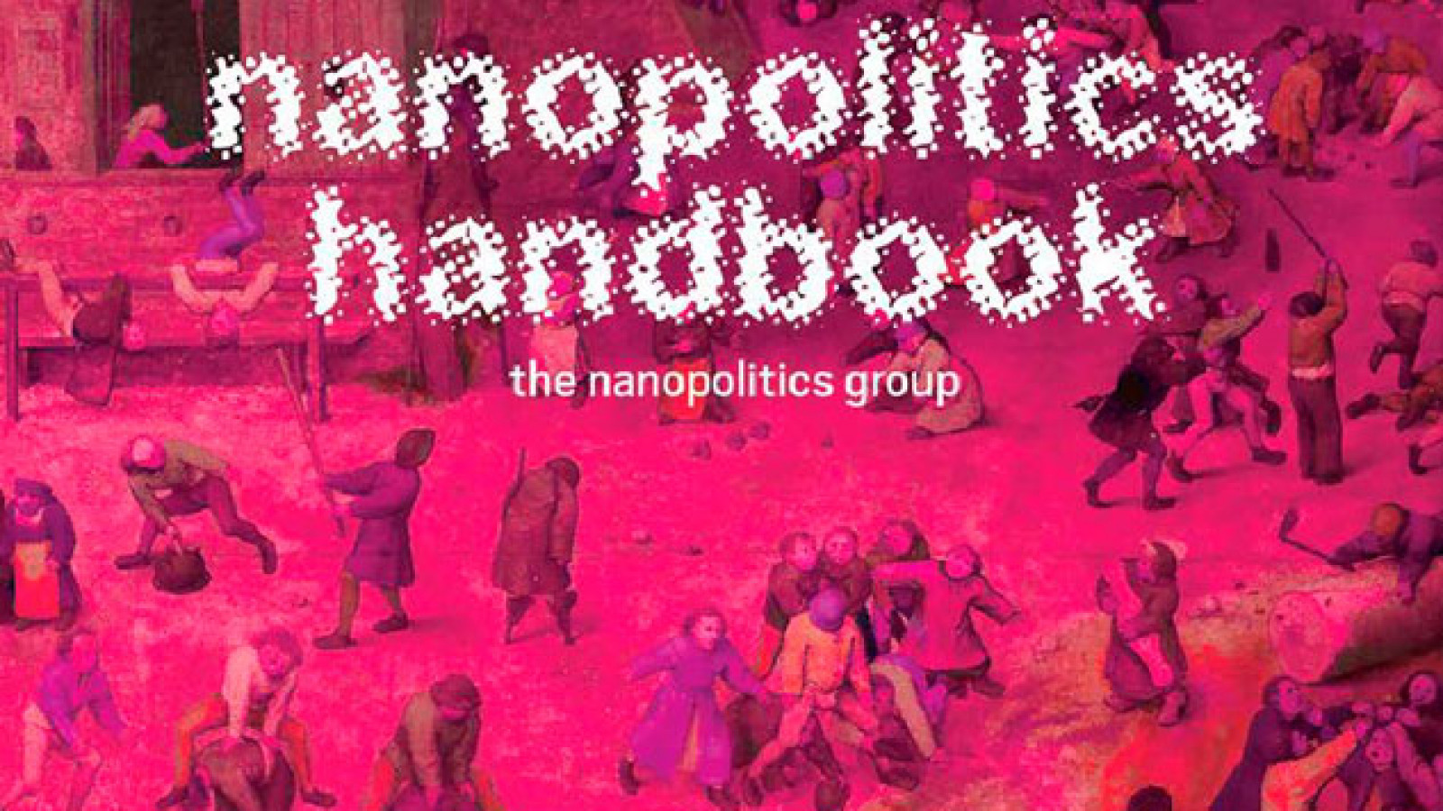 Nanopolitics Handbook, de Manuela Zechner (The Nanopoliticsgroup)